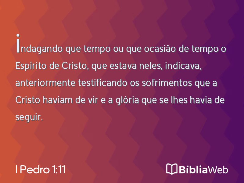 I Pedro 1:11 em imagem para compartilhar