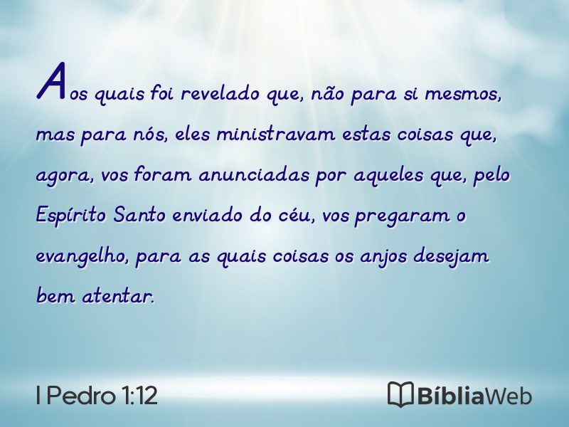 I Pedro 1:12 em imagem para compartilhar