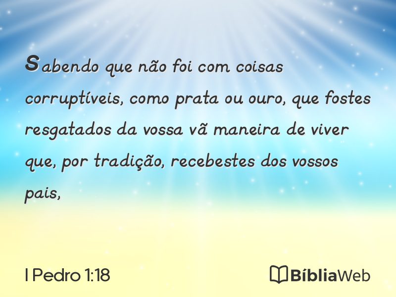 I Pedro 1:18 em imagem para compartilhar