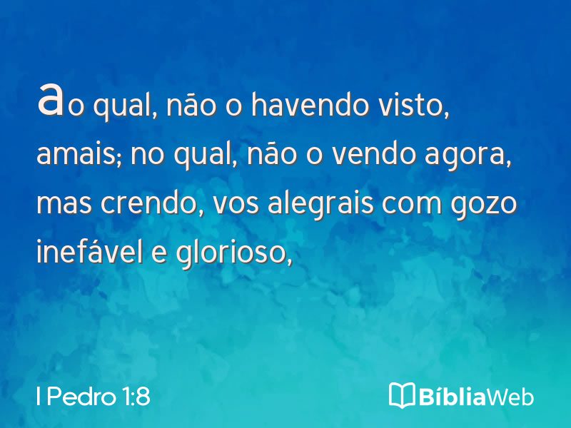 I Pedro 1:8 em imagem para compartilhar