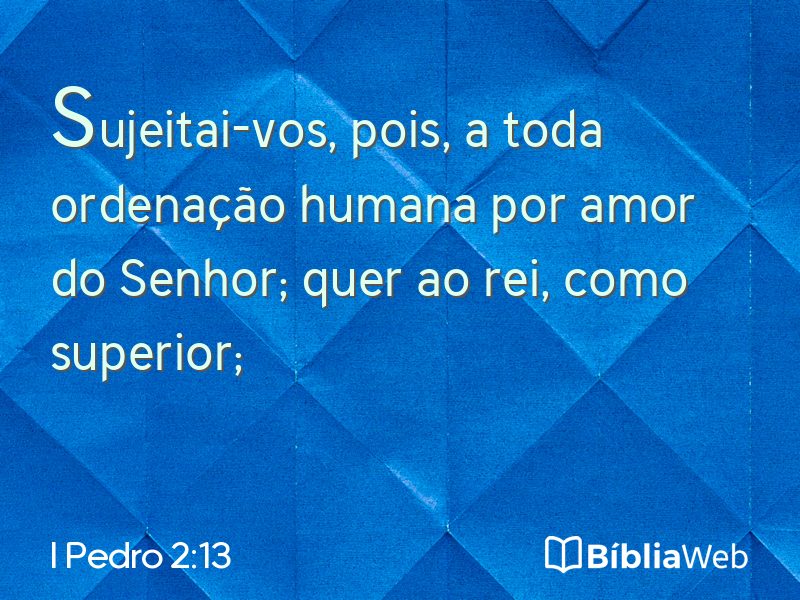 I Pedro 2:13 em imagem para compartilhar