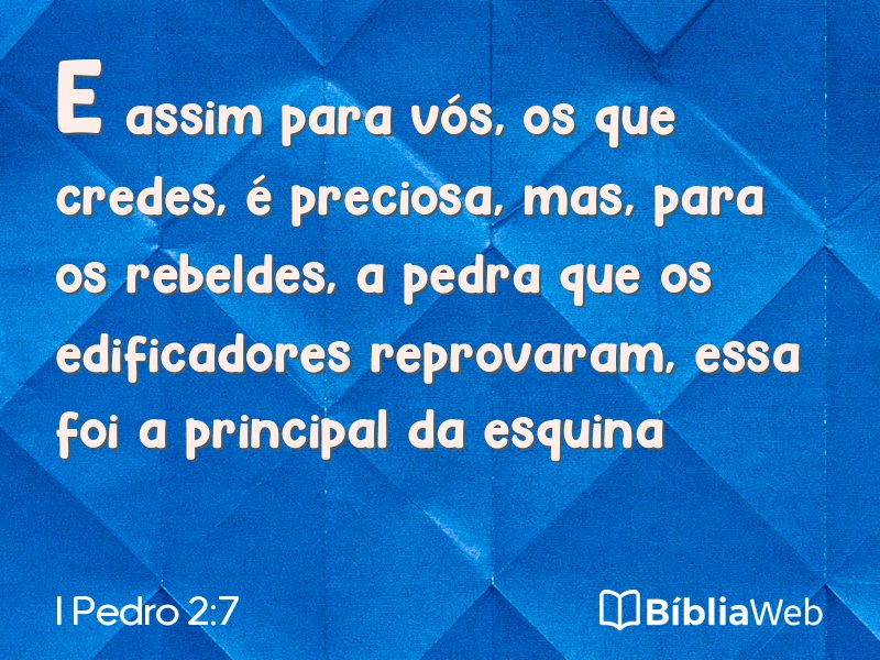 I Pedro 2:7 em imagem para compartilhar