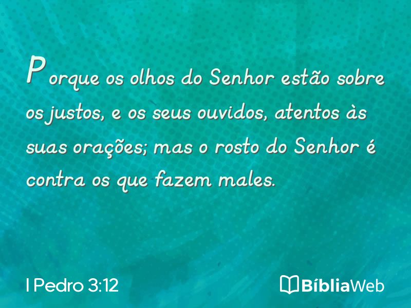 I Pedro 3:12 em imagem para compartilhar