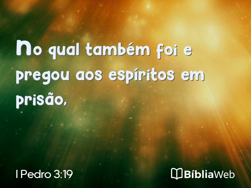 I Pedro 3:19 em imagem para compartilhar