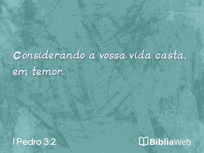 I Pedro 3:2 em imagem para compartilhar