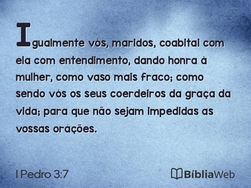 I Pedro 3:7 em imagem para compartilhar