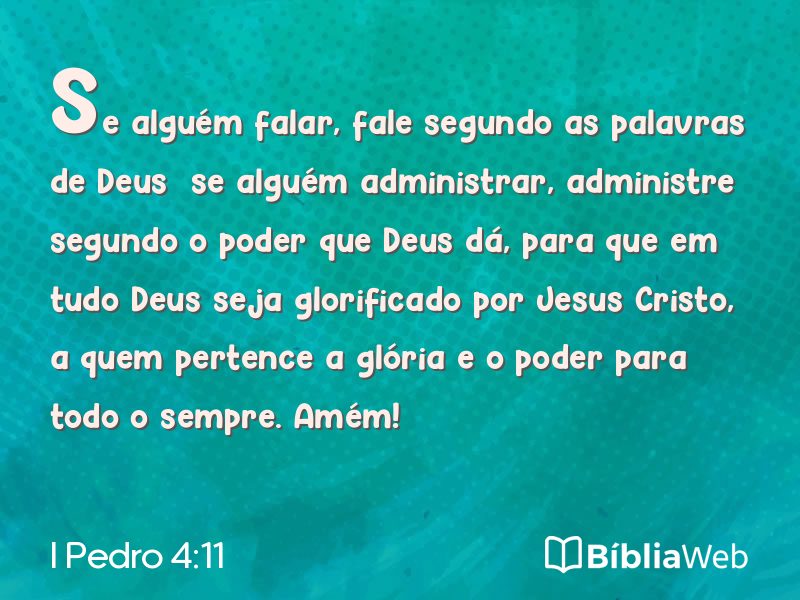 I Pedro 4:11 em imagem para compartilhar