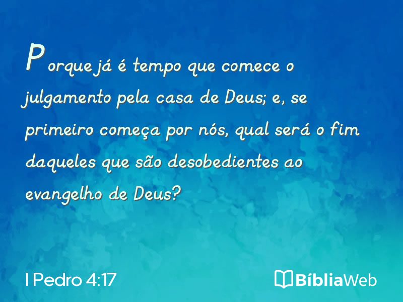 I Pedro 4:17 em imagem para compartilhar