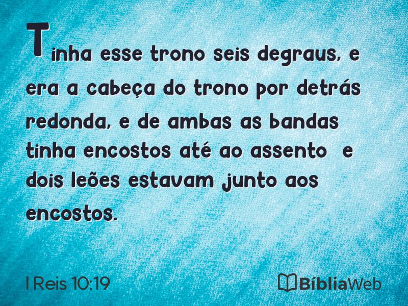 I Reis 10:19 em imagem para compartilhar