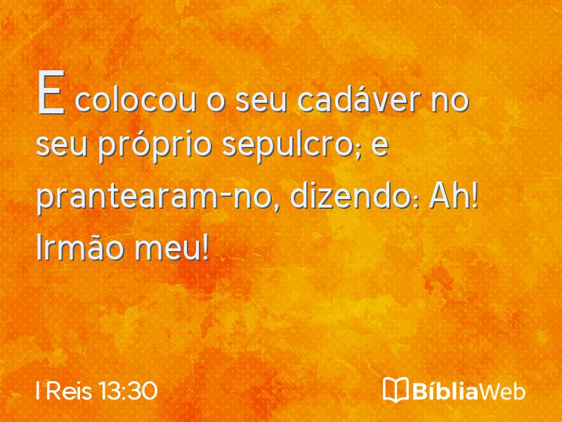 I Reis 13:30 em imagem para compartilhar