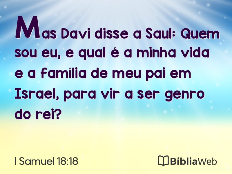 I Samuel 18:18 em imagem para compartilhar