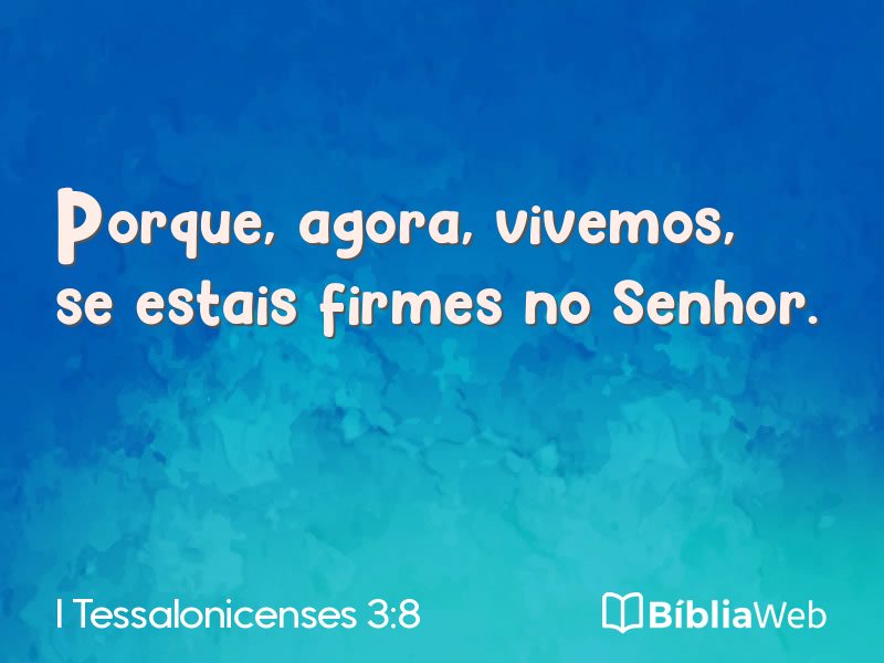 I Tessalonicenses 3:8 em imagem para compartilhar