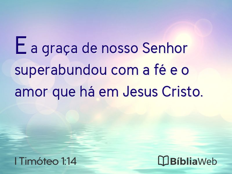 I Timóteo 1:14 em imagem para compartilhar