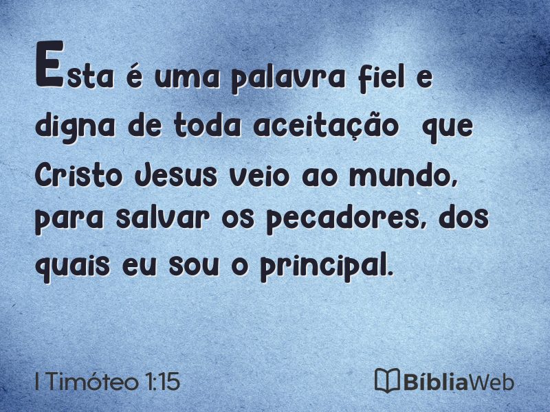 I Timóteo 1:15 em imagem para compartilhar