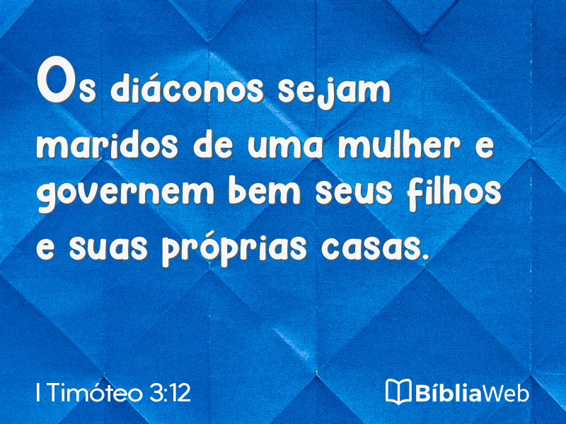 I Timóteo 3:12 em imagem para compartilhar