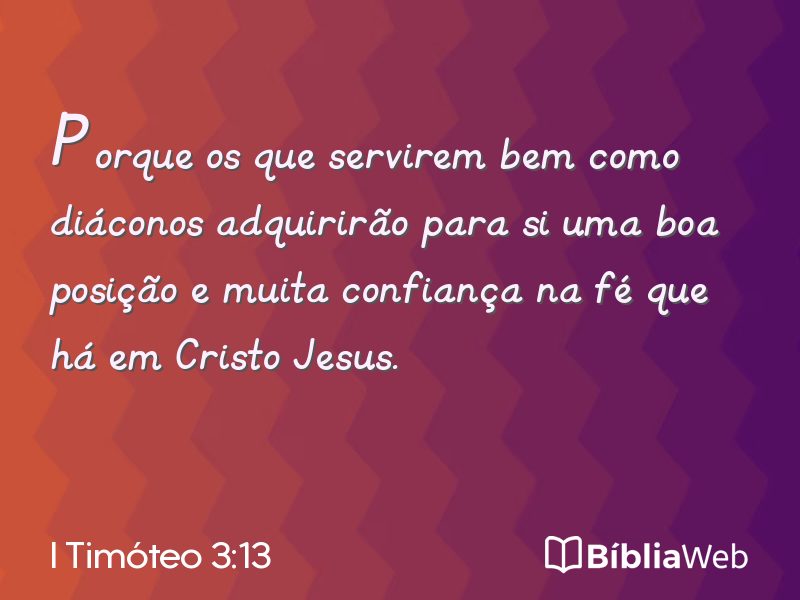 I Timóteo 3:13 em imagem para compartilhar