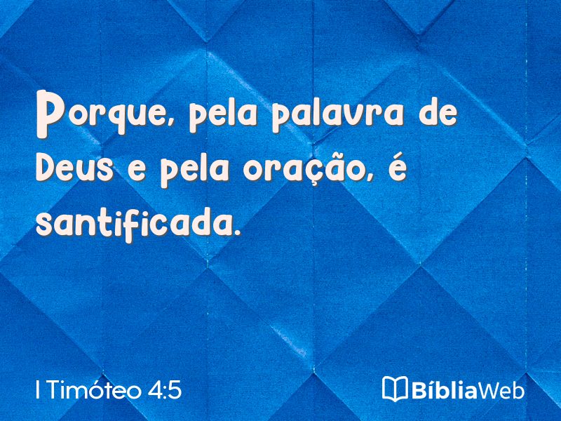 I Timóteo 4:5 em imagem para compartilhar