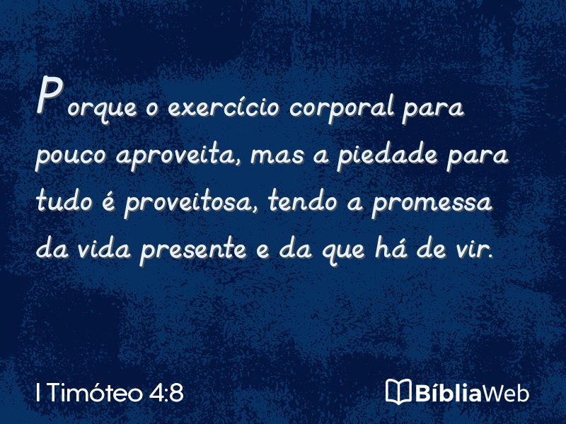 I Timóteo 4:8 em imagem para compartilhar