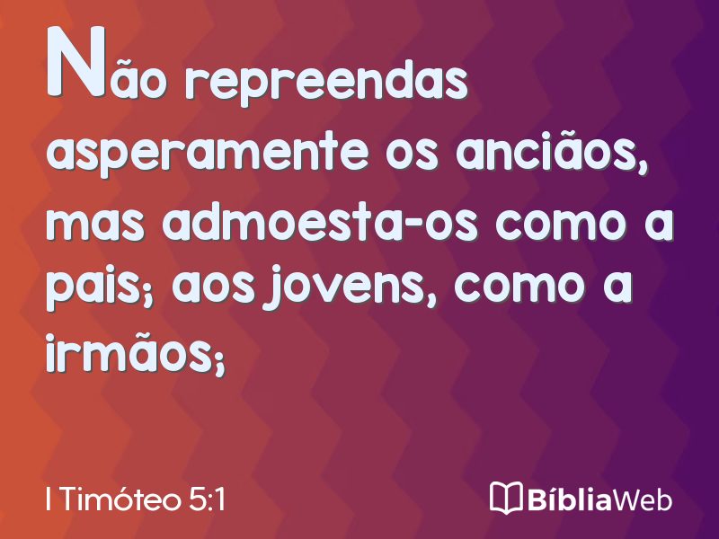 I Timóteo 5:1 em imagem para compartilhar