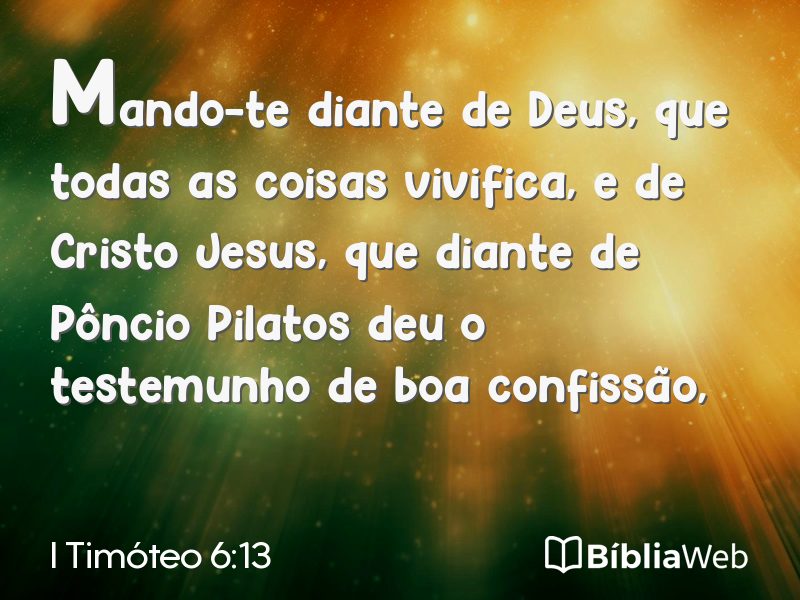 I Timóteo 6:13 em imagem para compartilhar