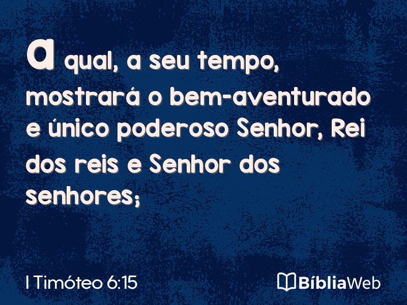 I Timóteo 6:15 em imagem para compartilhar