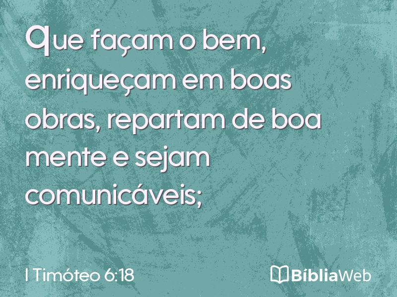 I Timóteo 6:18 em imagem para compartilhar
