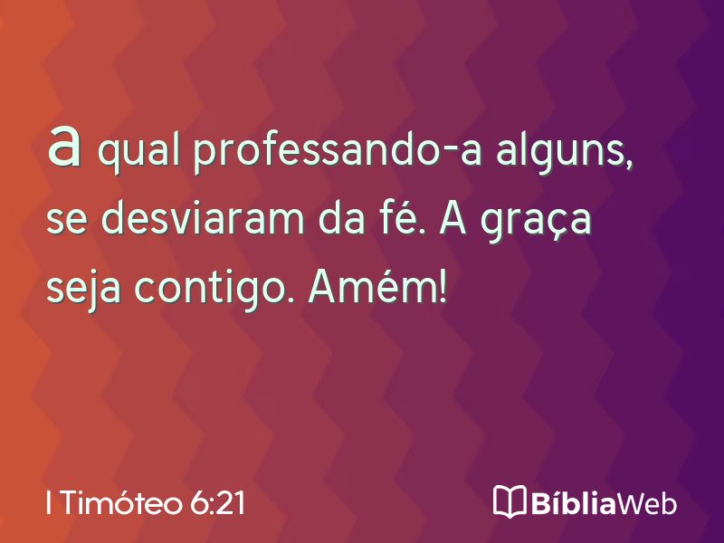 I Timóteo 6:21 em imagem para compartilhar