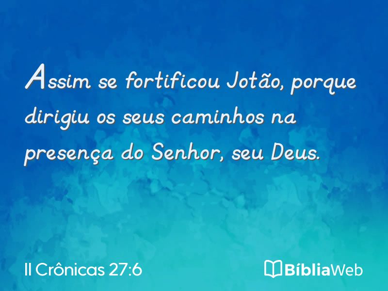 II Crônicas 27:6 em imagem para compartilhar