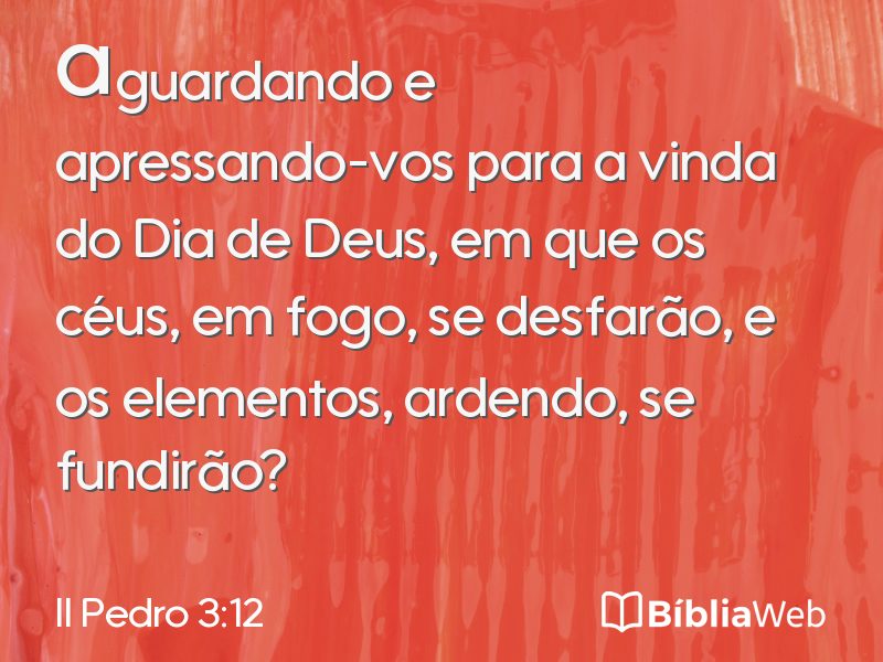II Pedro 3:12 em imagem para compartilhar