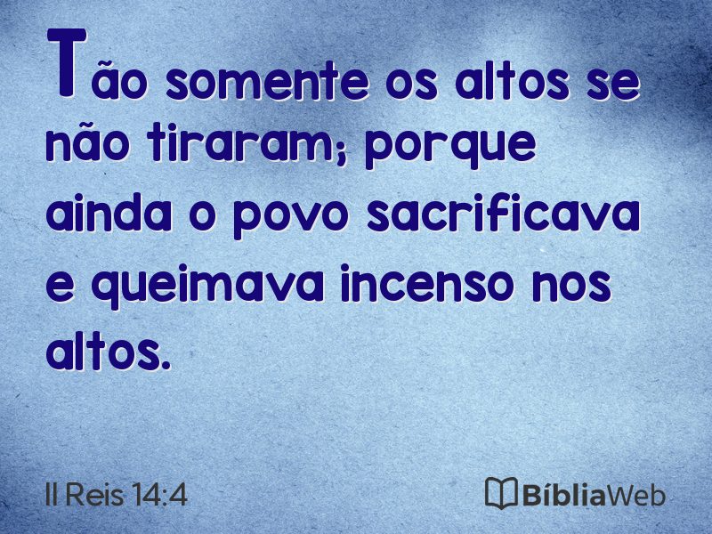 II Reis 14:4 em imagem para compartilhar