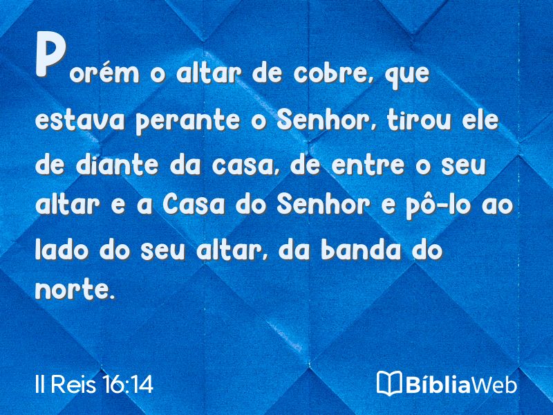 II Reis 16:14 em imagem para compartilhar