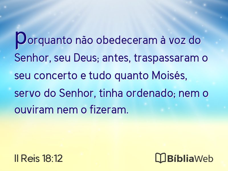 II Reis 18:12 em imagem para compartilhar