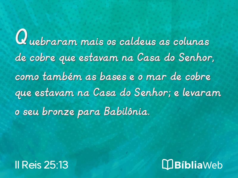 II Reis 25:13 em imagem para compartilhar