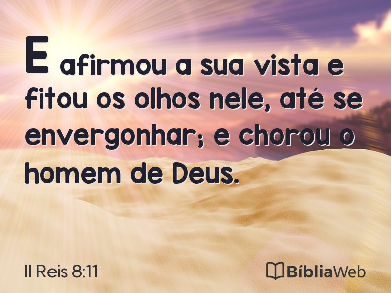 II Reis 8:11 em imagem para compartilhar