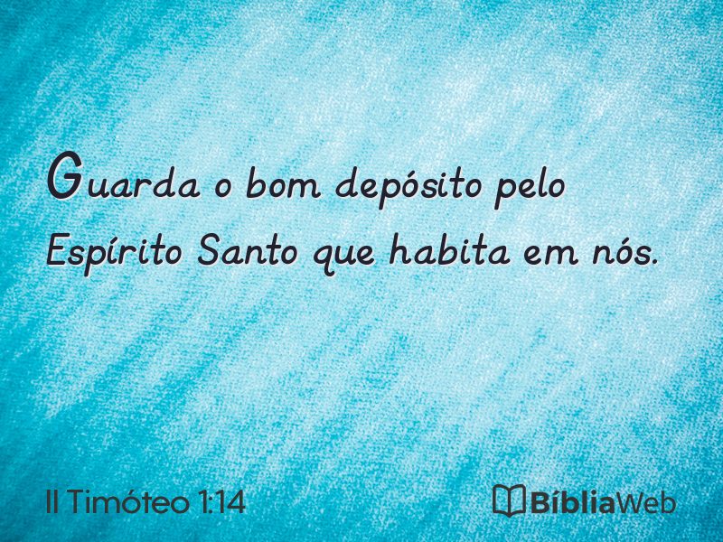 II Timóteo 1:14 em imagem para compartilhar