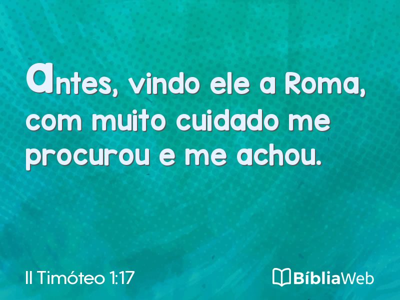 II Timóteo 1:17 em imagem para compartilhar