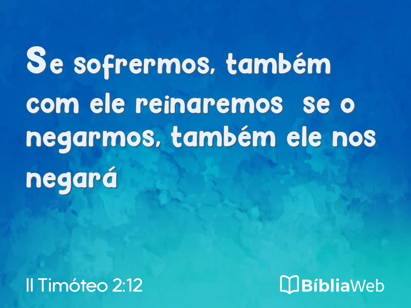 II Timóteo 2:12 em imagem para compartilhar