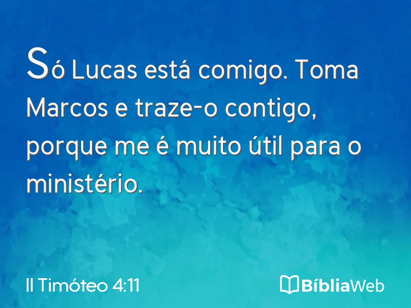 II Timóteo 4:11 em imagem para compartilhar