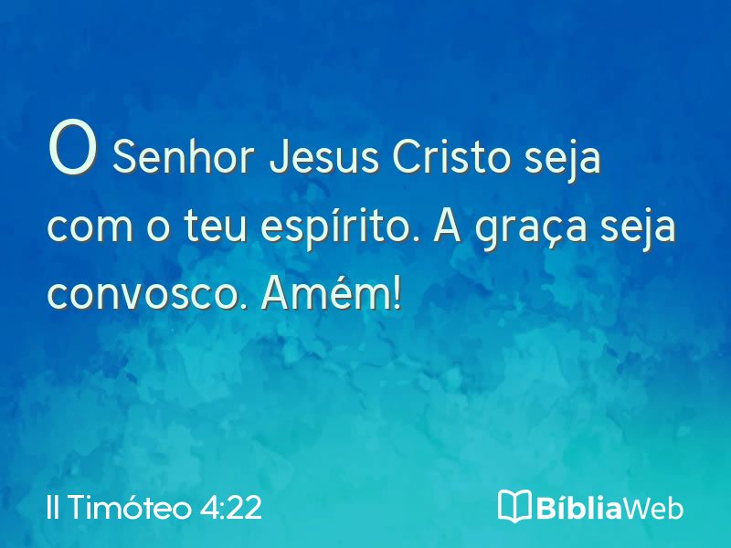 II Timóteo 4:22 em imagem para compartilhar