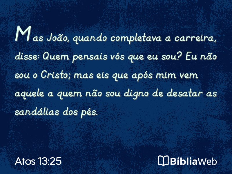Atos 13:25 em imagem para compartilhar
