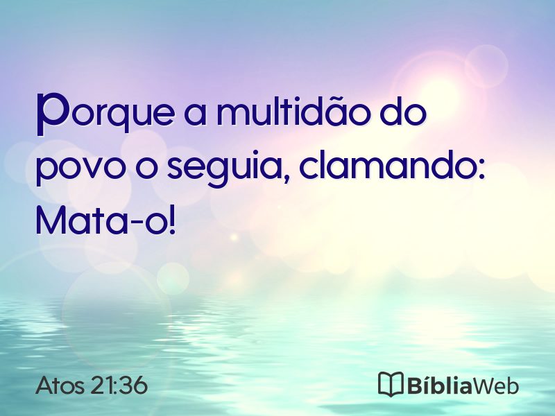 Atos 21:36 em imagem para compartilhar