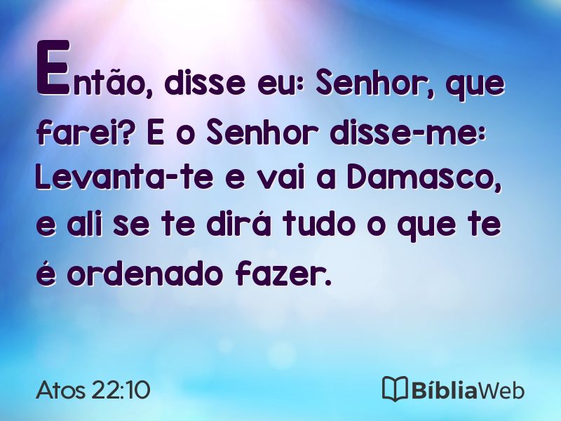 Atos 22:10 em imagem para compartilhar