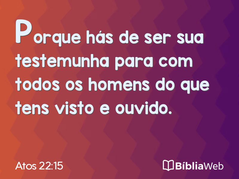 Atos 22:15 em imagem para compartilhar