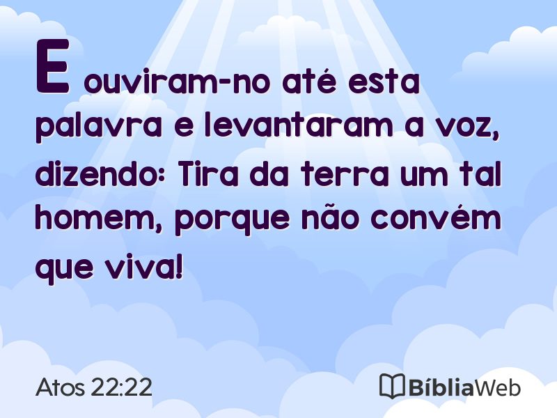 Atos 22:22 em imagem para compartilhar