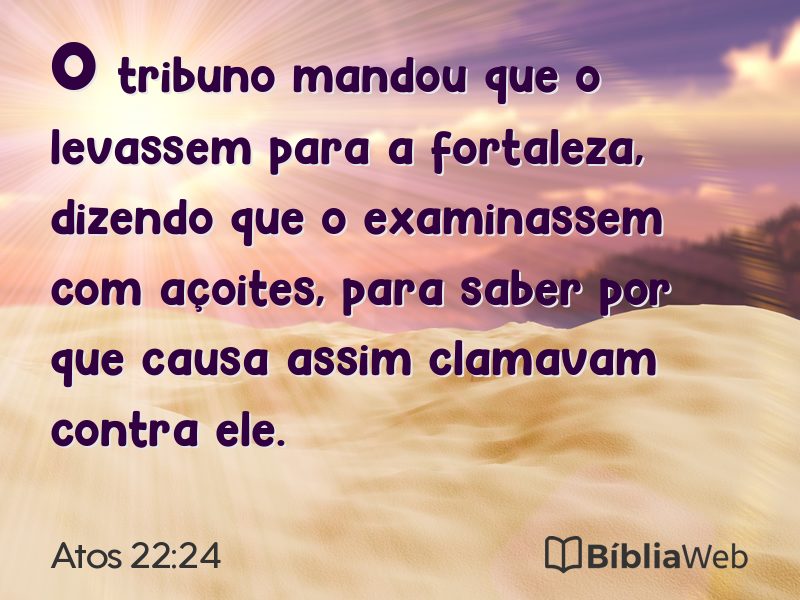 Atos 22:24 em imagem para compartilhar