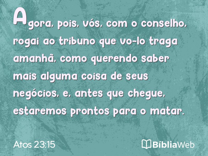 Atos 23:15 em imagem para compartilhar