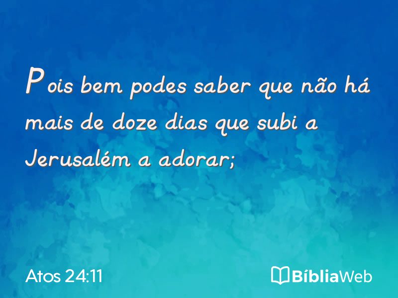 Atos 24:11 em imagem para compartilhar