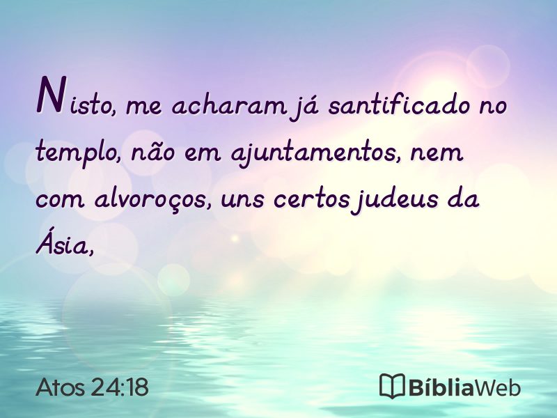 Atos 24:18 em imagem para compartilhar