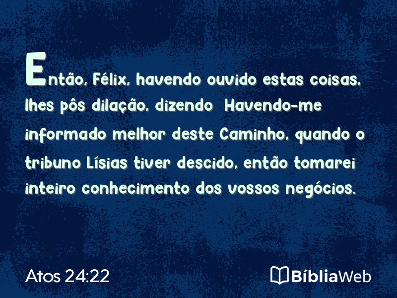 Atos 24:22 em imagem para compartilhar