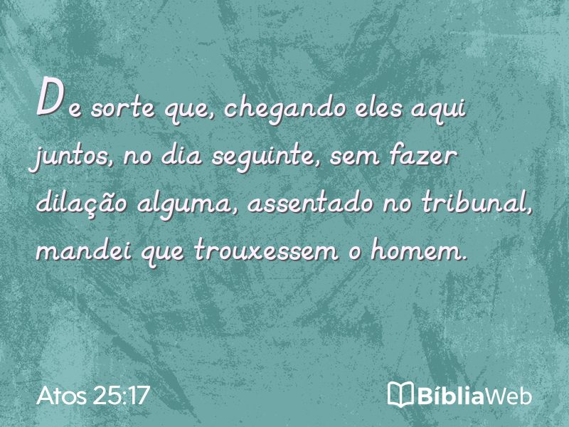 Atos 25:17 em imagem para compartilhar
